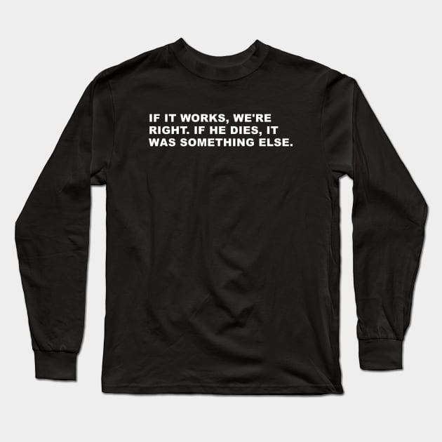 House Quote Long Sleeve T-Shirt by WeirdStuff